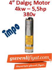 İMPO 4kw -5.5hp 380V Dalgıç Motor (eco motor, döküm başlıklı, ithal)  4''