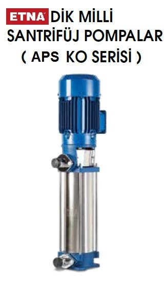Etna APS KO 35/8-150     20Hp 380V  Dik Milli Çok Kademeli Santrifüj Pompa