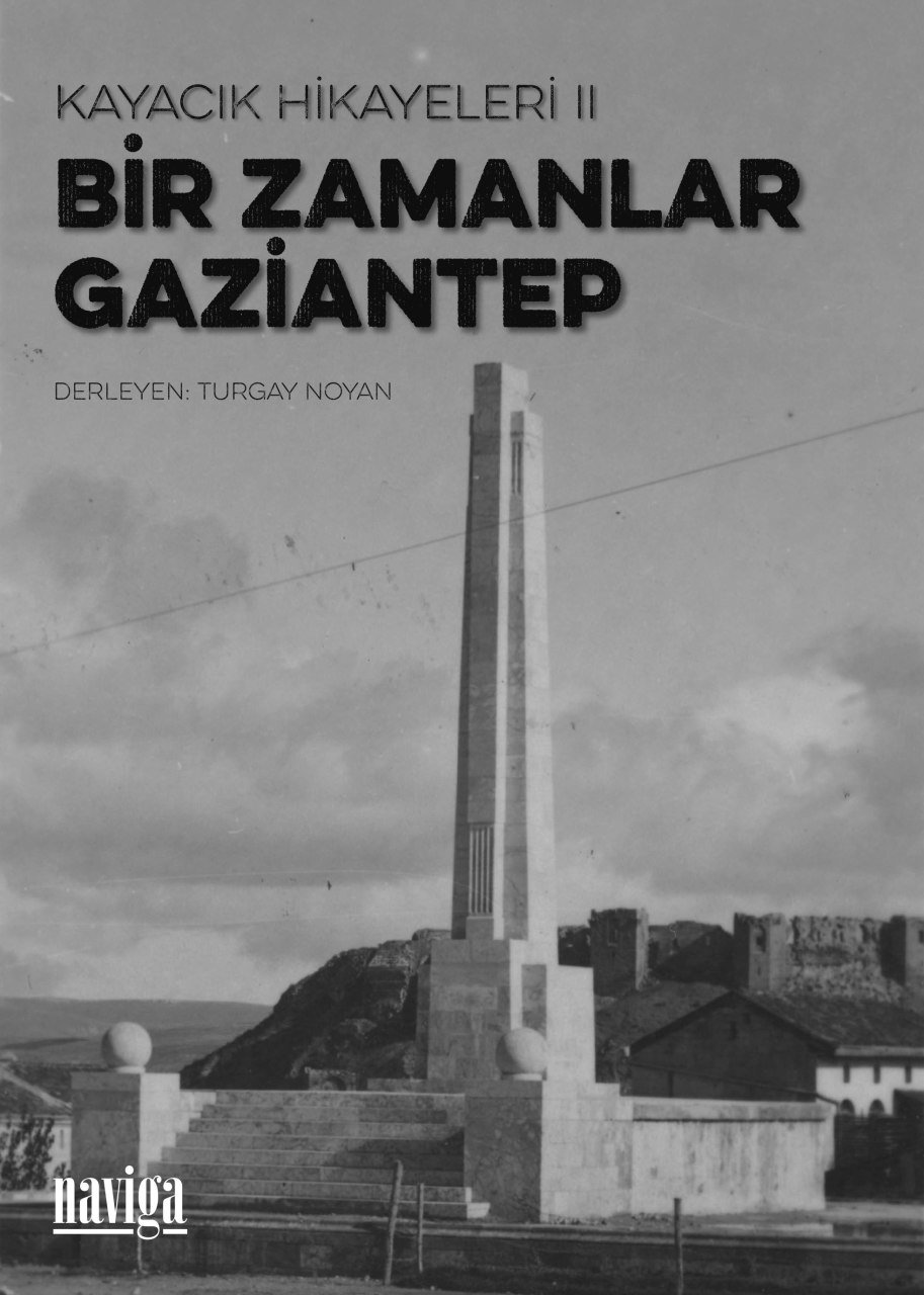 *Bir Zamanlar Gaziantep-Kayacık Hikayeleri II