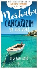 Merhaba Cancağızım - Ya sou vre!*