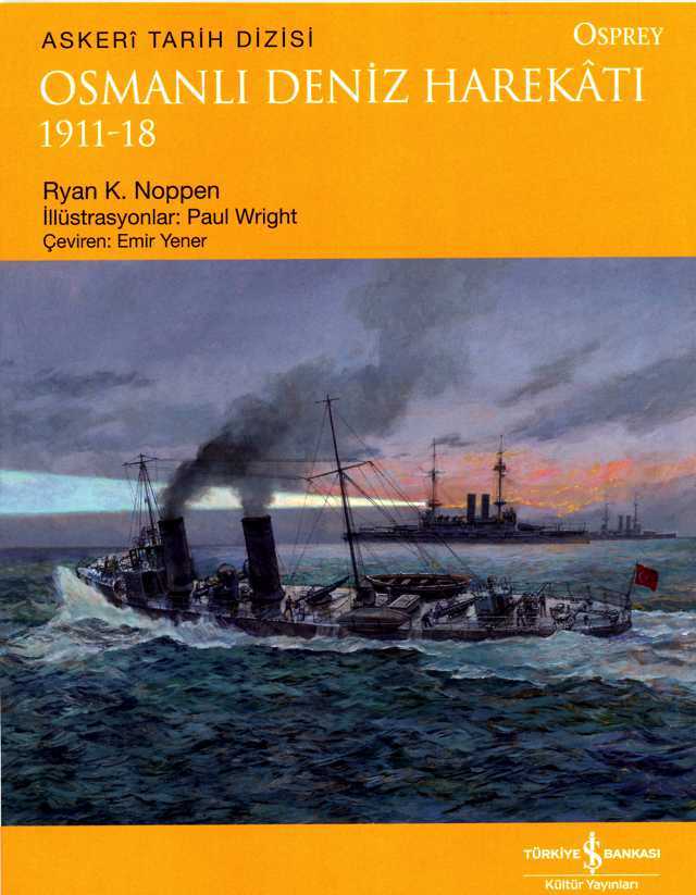 Osmanlı Deniz Harekatı 1911-18 /