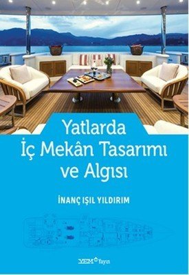 Yatlarda İç Mekân Tasarımı ve Algısı