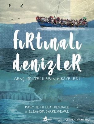 Fırtınalı Denizler-Genç Mültecilerin Hikayeleri