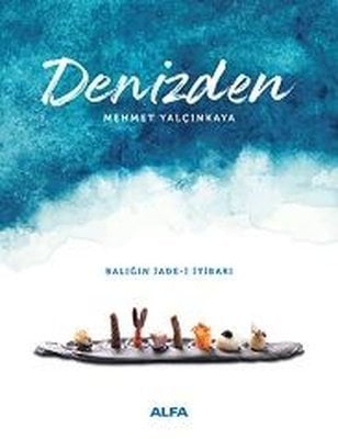 Denizden-Balığın İade-i İrtibatı