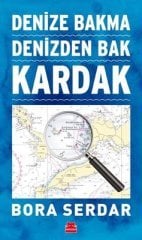 Kardak - Denize Bakma Denizden Bak/