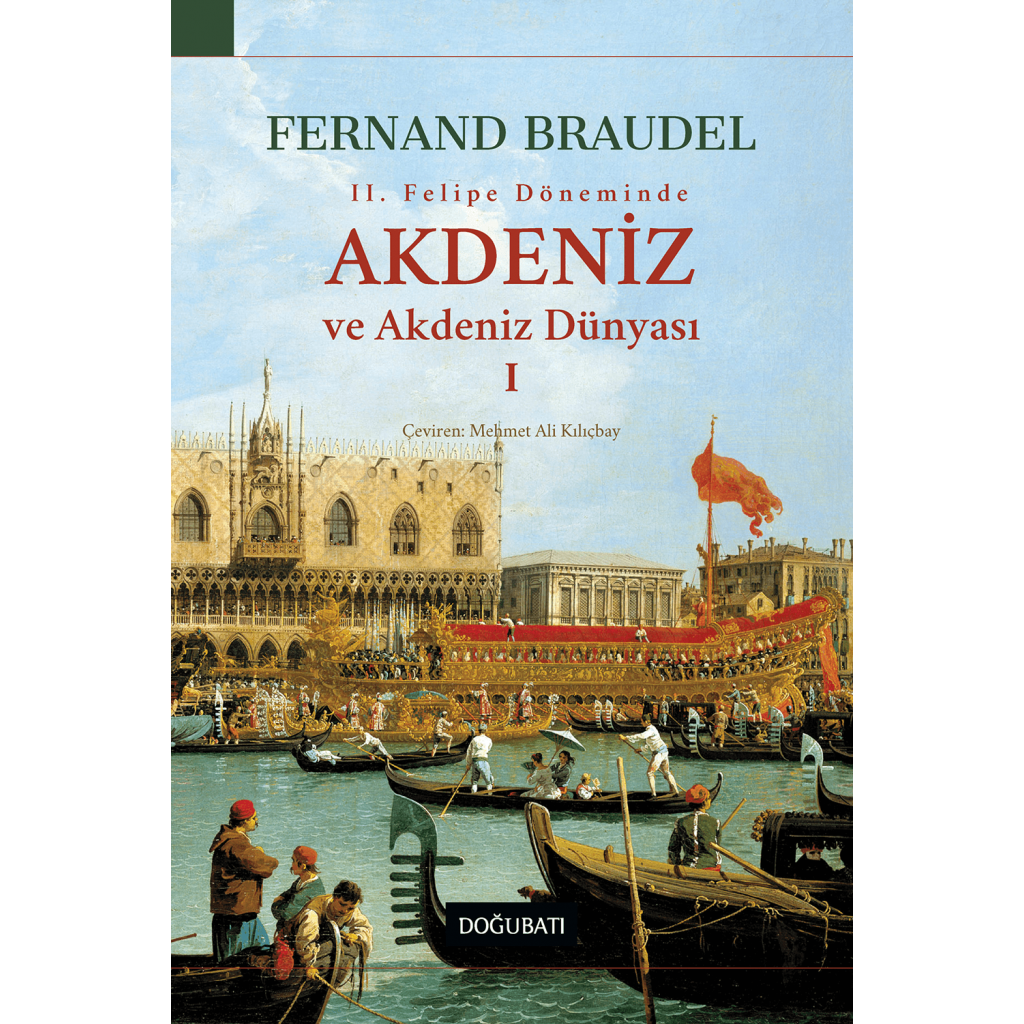 II. Felipe Döneminde Akdeniz ve Akdeniz Dünyası I
