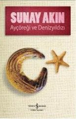Ayçöreği ve Denizyıldızı /