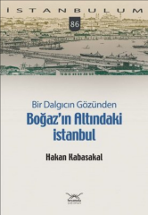 *Bir Dalgıcın Gözünden Boğaz'ın Altındaki İstanbul - İstanbulum 86