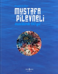 *Mavilerde 60 Yıl - Mustafa Pilevneli Retrospektifi