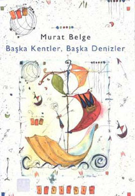 Başka Kentler, Başka Denizler 1