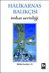 Halikarnas Balıkçısı  İmbat Serinliği(22) /