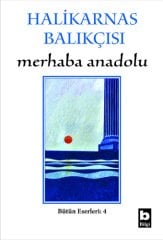 Halikarnas Balıkçısı Merhaba Anadolu (4)*