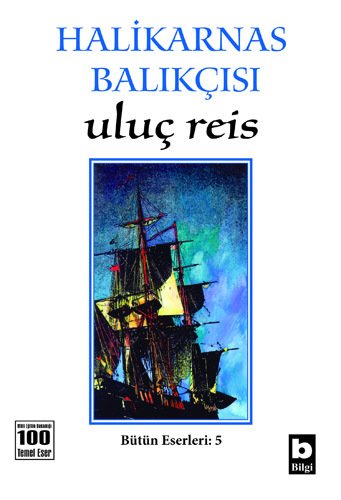 Halikarnas Balıkçısı Uluç Reis (5) /
