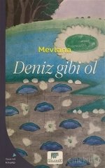 Deniz gibi ol