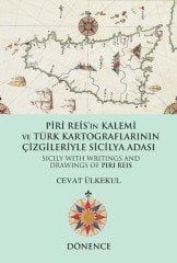 Piri Reis'in Kalemi ve Türk Kartograflarının Çizgileriyle Sicilya Adası/
