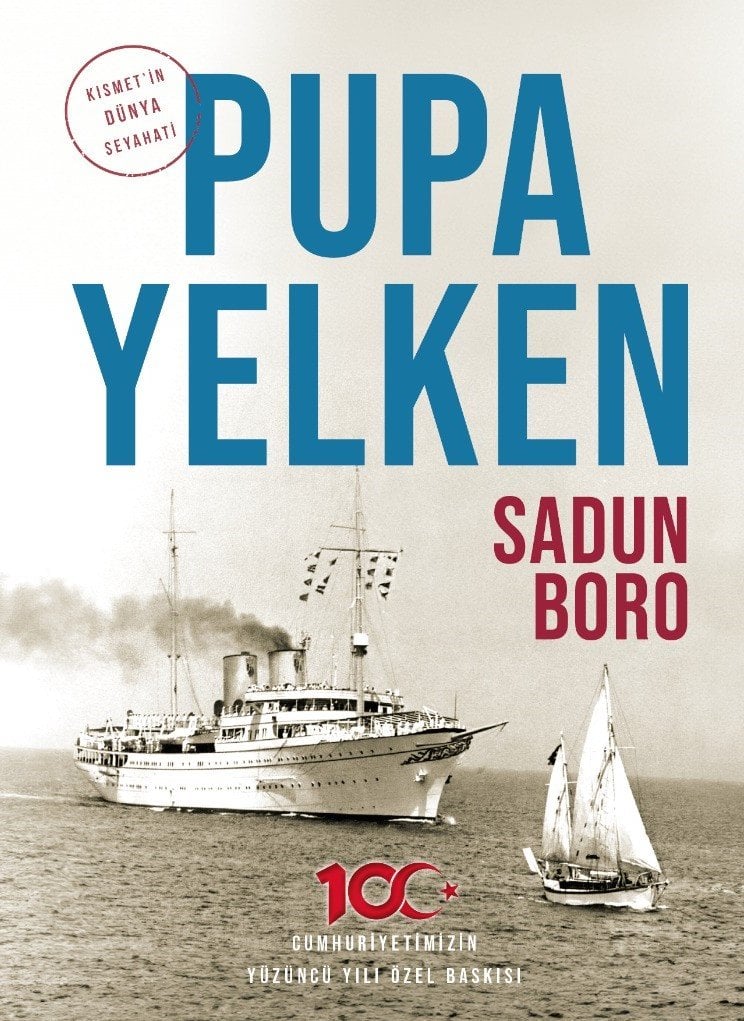 Pupa Yelken (Cumhuriyetimizin Yüzüncü Yılı Özel Baskısı)