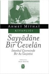Sayyadane Bir Cevelan - İstanbul Çevresinde Bir Av Gezintisi /