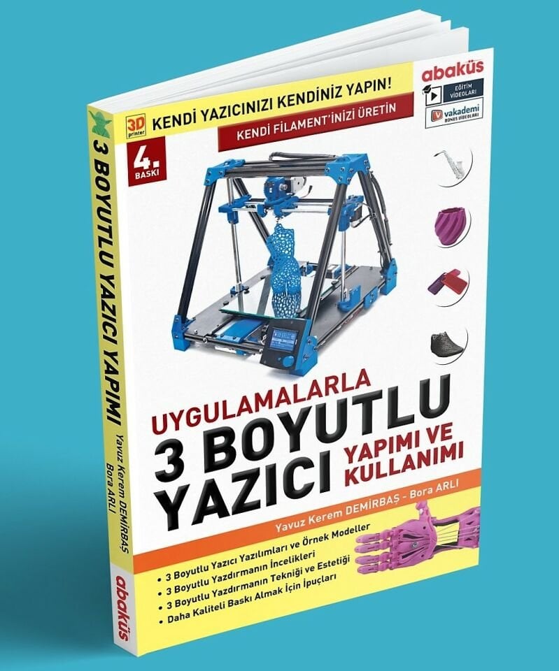 Uygulamalarla 3 Boyutlu Yazıcı Yapıımı ve Kullanımı