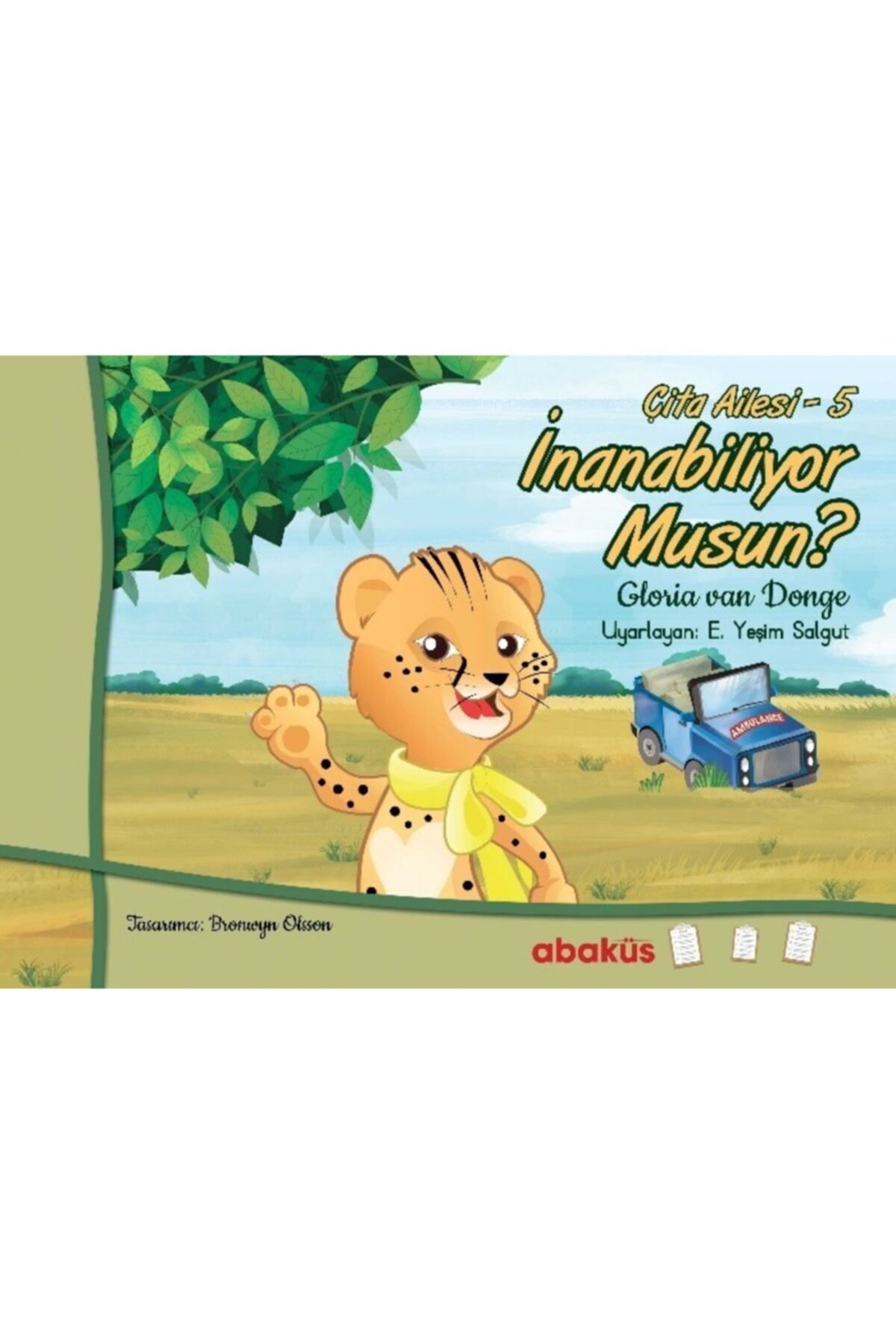 Çita Ailesi 5- İnanabiliyor Musun