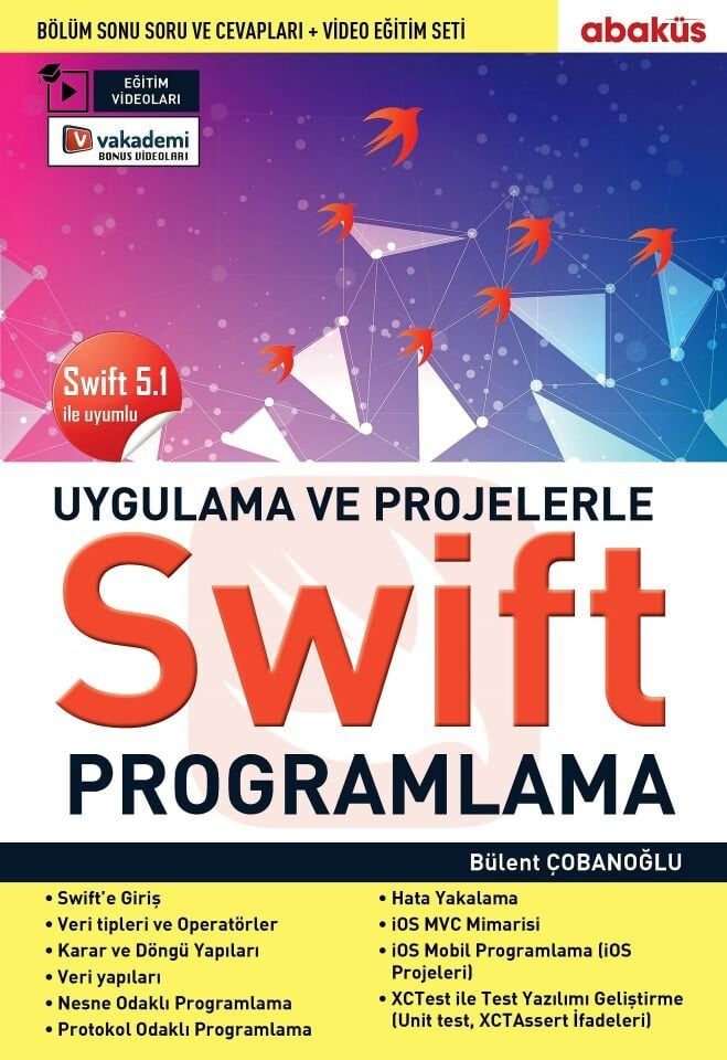 Uygulamalarla Ve Projelerle Swıft Programlama (Eğitim Videolu)