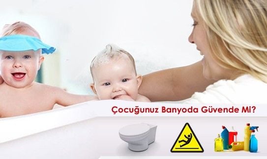 Banyonuzu Çocuklar İçin Güvenli Hale Getirin!