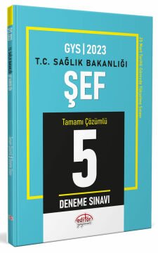 2023 T.C. Sağlık Bakanlığı Şef GYS Tamamı Çözümlü 5 Deneme Sınavı Editör Yayınevi