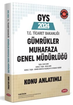 Ticaret Bakanlığı Gümrükler Muhafaza Genel Müdürlüğü GYS Konu Anlatımlı