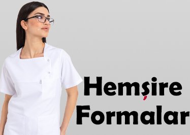 Hemşire forması modelleri fiyatları