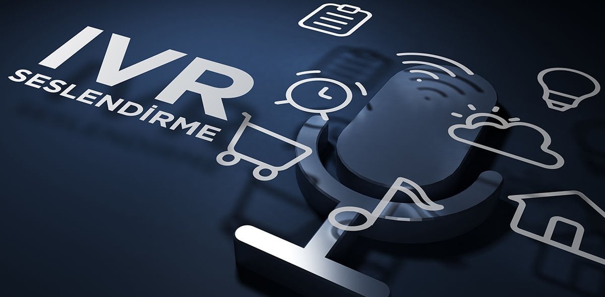 Santral IVR Seslendirmesi Nasıl Yapılır?
