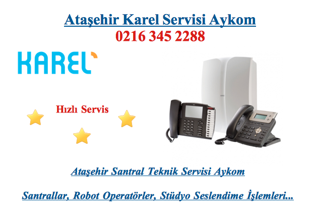 Ataşehir Karel Servisi