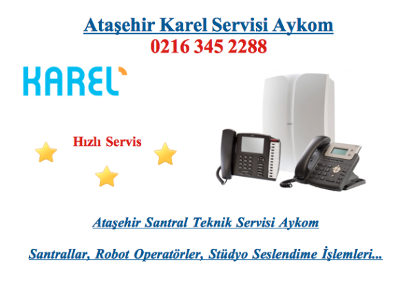 Ataşehir Karel Servisi