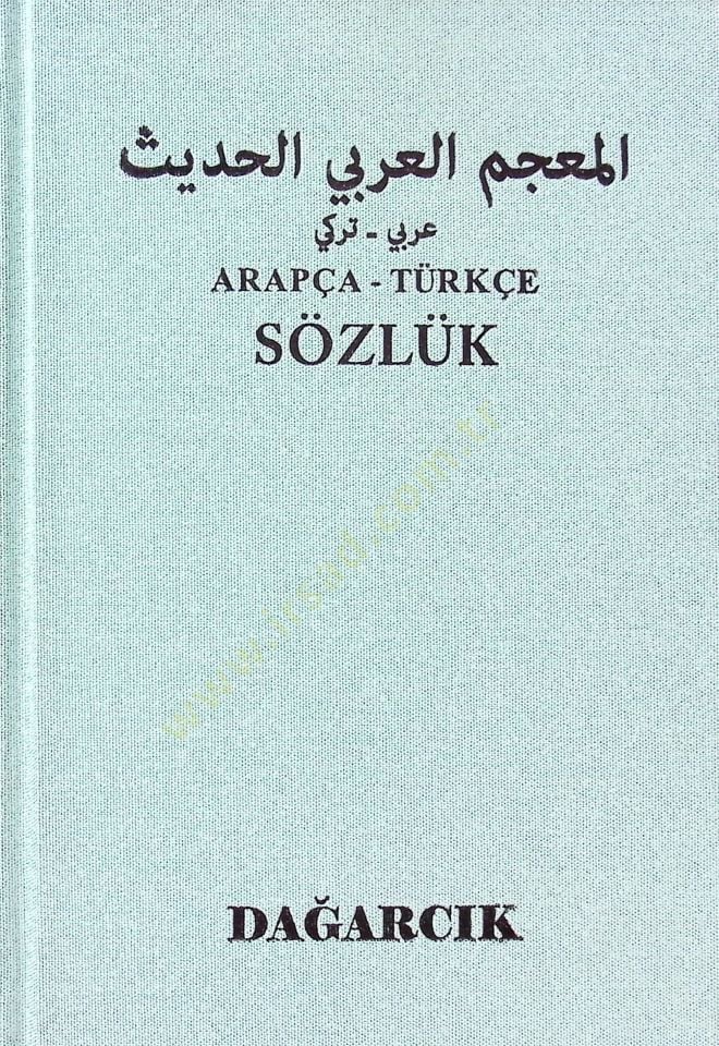 Arapça-Türkçe Sözlük El-Mucemül-Arabiyyil-Hadis - المعجم العربي الحديث قاموس عربي تركي