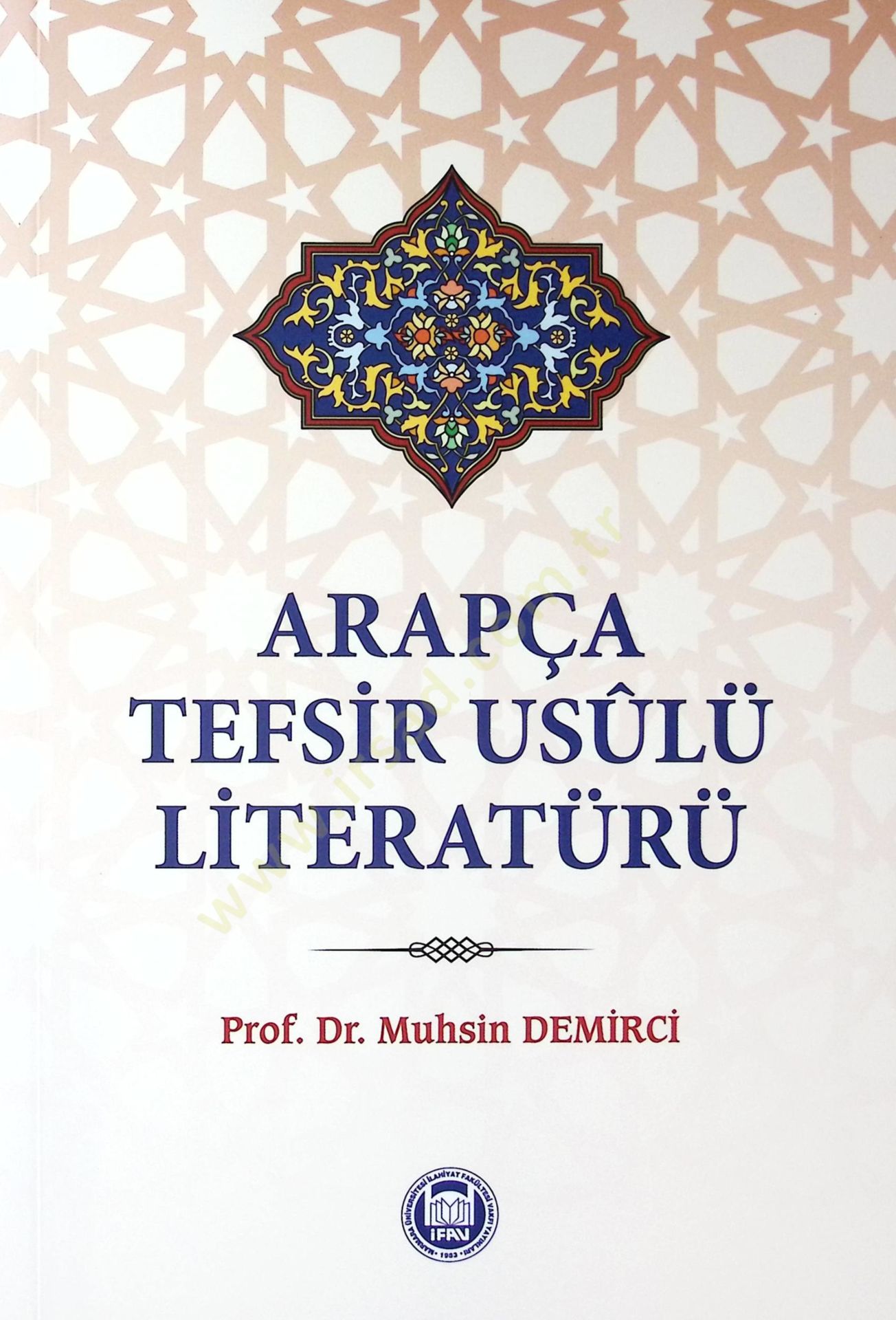 Arapça Tefsir Usulü Literatürü - Arapça Tefsir Usulü Literatürü