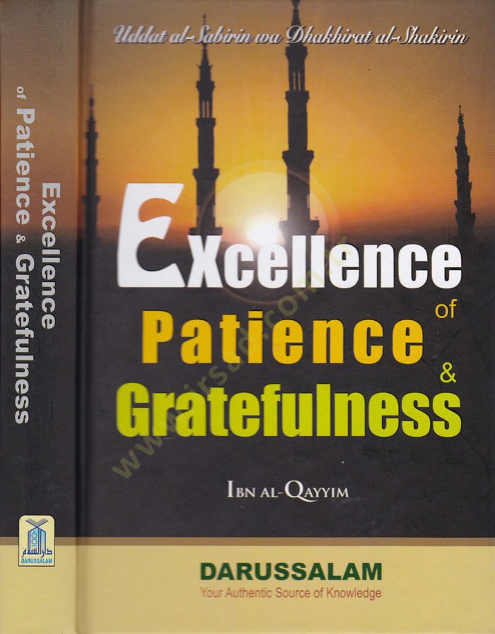 Sabır ve Şükrün Üstünlüğü İddetüs-Sabirin ve Zahiretüs-Sabirin - Excellence of Patience Greatfulness عدة الصابرين وذخيرة الشاكرين