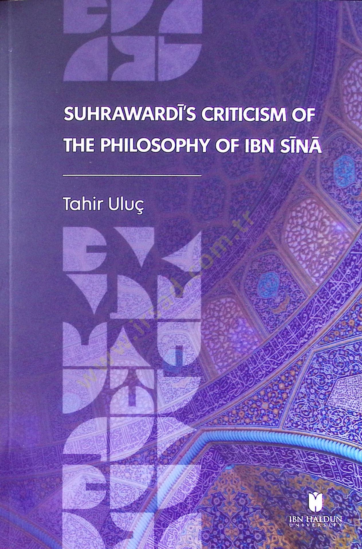 Suhrawardis Criticism of the Philosophy of Ibn Sina - Suhrawardis Criticism of the Philosophy of Ibn Sina