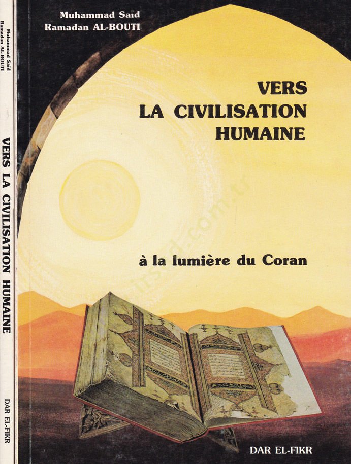Vers La Civilisation Humaine  à La Lumière du Coran - Vers La Civilisation Humaine a'la Lumiere du Coran