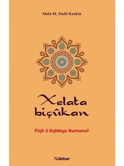 Xelata Biçukan-Fiqh u Eqideya Kurmanci  - Xelata Biçûkan-Fiqh û Eqîdeya Kurmancî