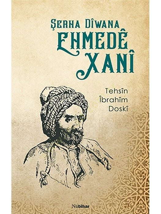 Şerha Diwana Ehmedê Xani  - Şerha Dîwana Ehmedê Xanî