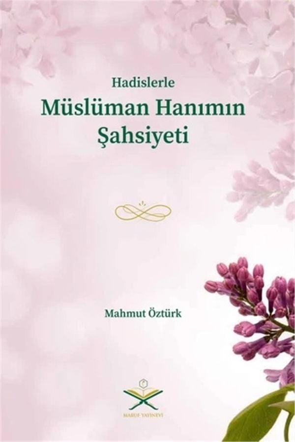 Hadislerle Müslüman Hanımın Şahsiyeti | أحاديث شخصية المرأة المسلمة