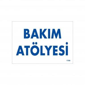 Bakım Atölyesi Uyarı Levhası 17,5x25 KOD:1700