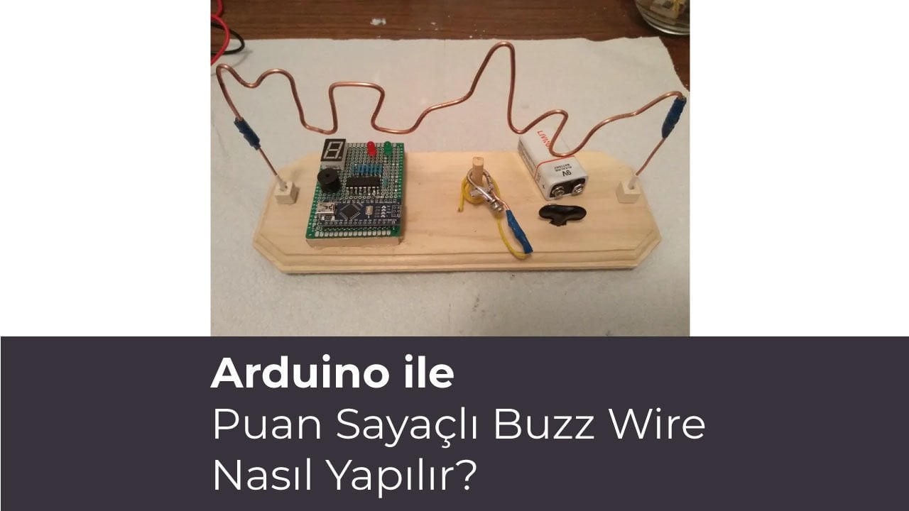 Arduino İle Puan Sayaçlı Buzz Wire