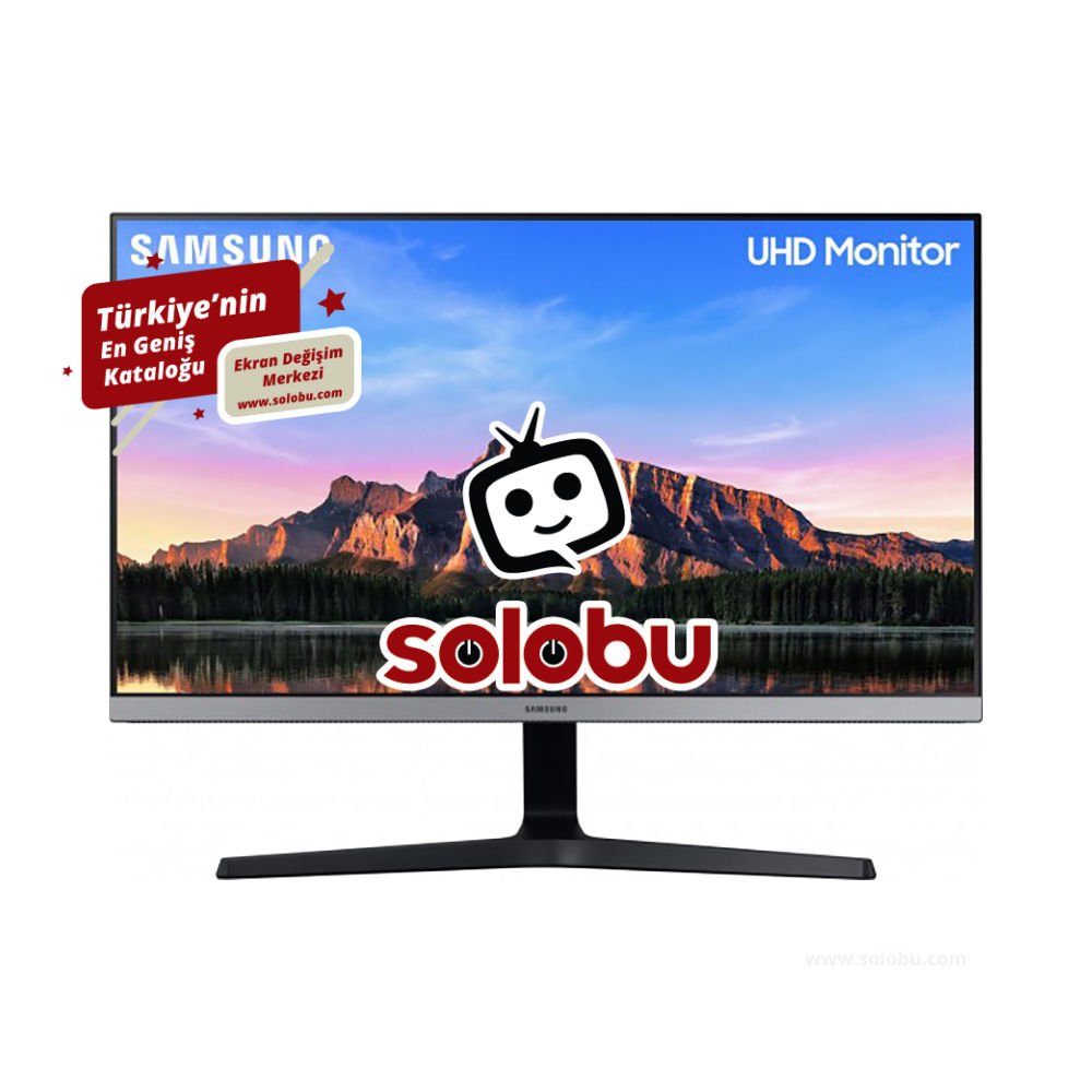 Samsung LU28R550UQMXUF (U28R55) Monitör (U28R550UQM) Ekran Değişimi