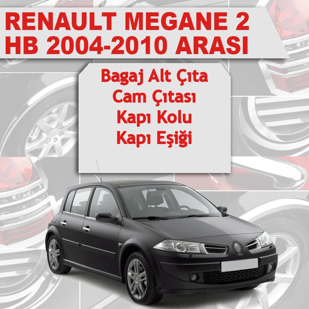 Renault Megane 2 HB Avantajlı Krom Set 4 Ürün 2004-2010 P. Çelik