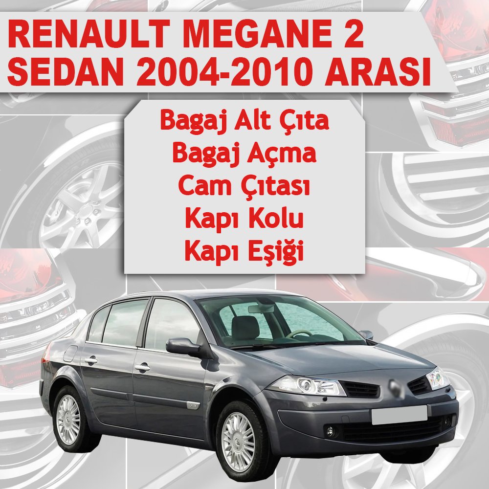 Renault Megane 2 SEDAN Avantajlı Krom Set 5 Ürün 2004-2010 P. Çelik