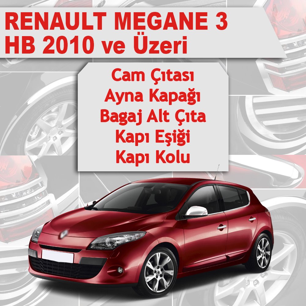 Renault Megane 3 HB Avantajlı Krom Set 5 Ürün 2011-2017 P. Çelik