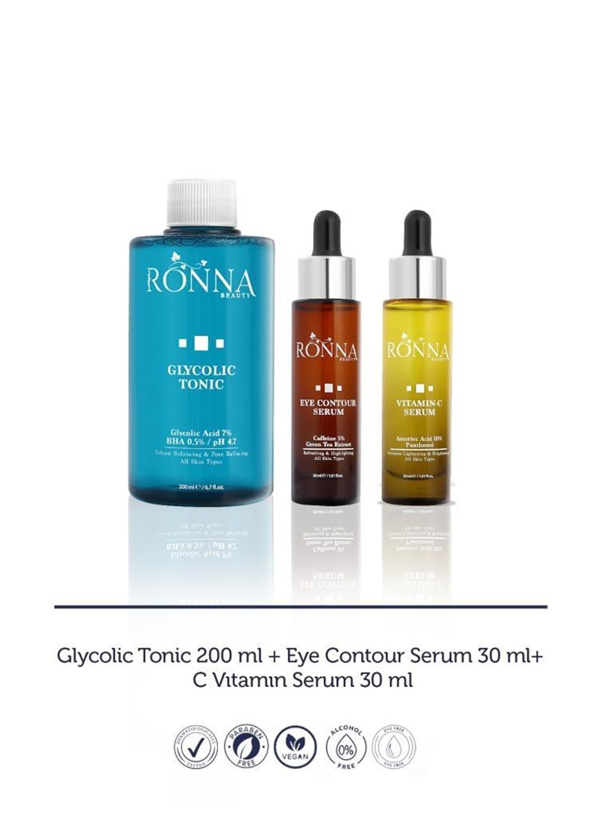 Ronna Beauty Göz Çevresi Aydınlatıcı ve Renk Tonu Eşitleyici Cilt Bakım Seti - Glycolic Tonic 200 ml + Eye Contour Serum 30 ml + Vitamin C Serum 30 ml