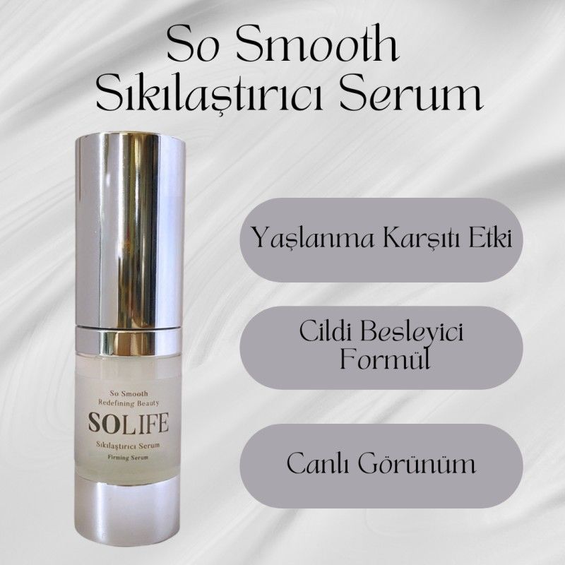 Solife So Smooth Sıkılaştırıcı Serum 30 ml