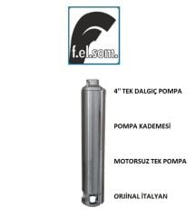 Felsom FP 4B040   4Hp  4'' Dalgıç Tek Motorsuz Pompa (Orjinal İtalyan)