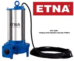 Etna EFP 22DP 2.2kW 380V Döküm Gövdeli Parçalayıcı Bıçaklı Foseptik Drenaj Dalgıç Pompa