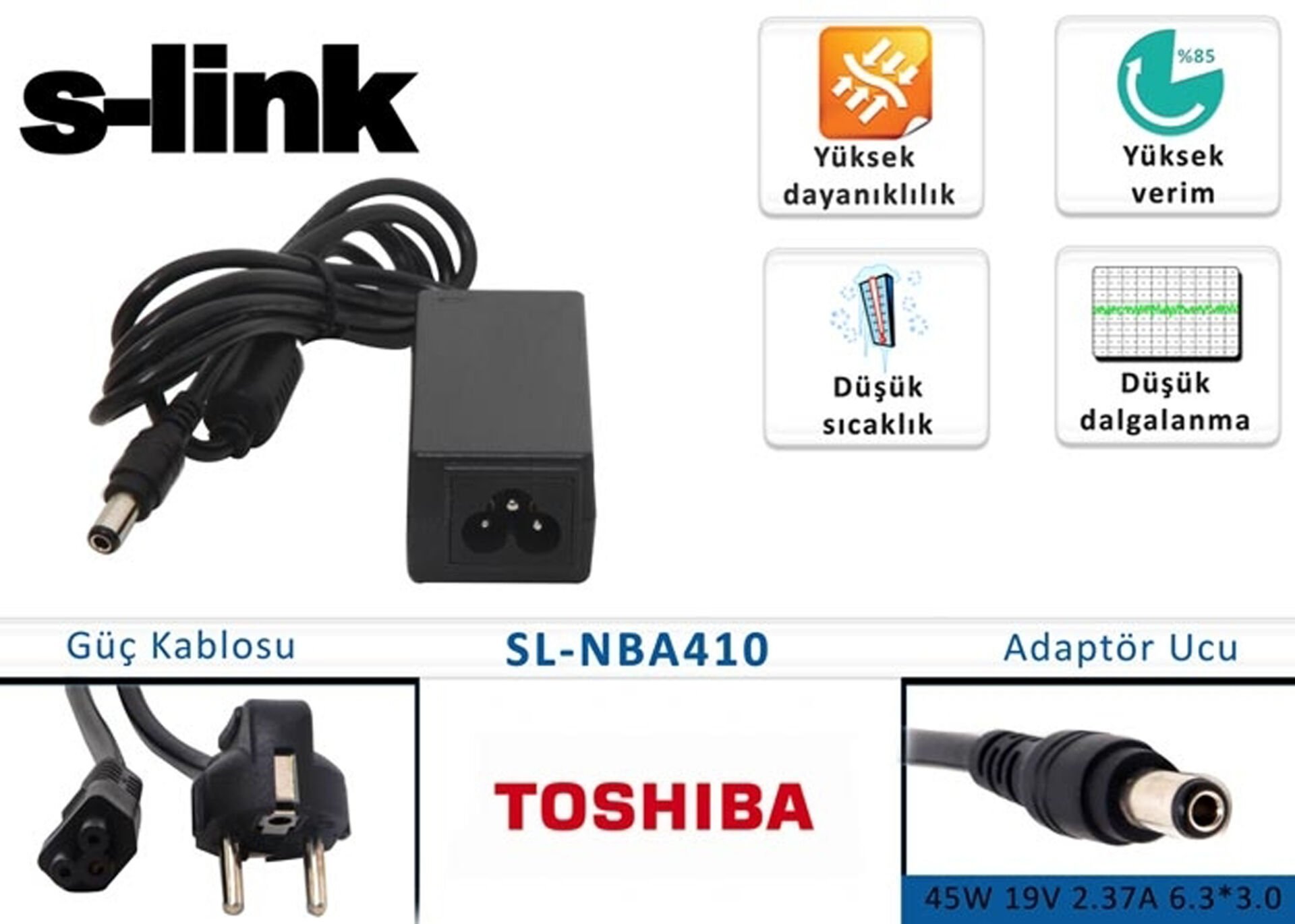 S-link Toshıba Notebook Adaptörü SL-NBA 410 45W 19V 2.37A 6.3*3.0